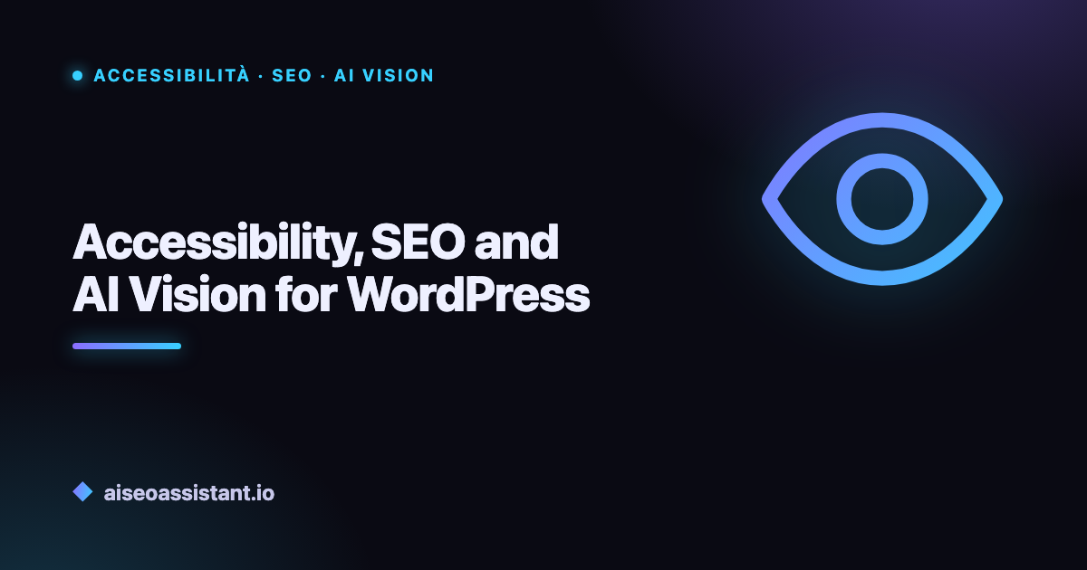 Accessibility, SEO and AI Vision for WordPress