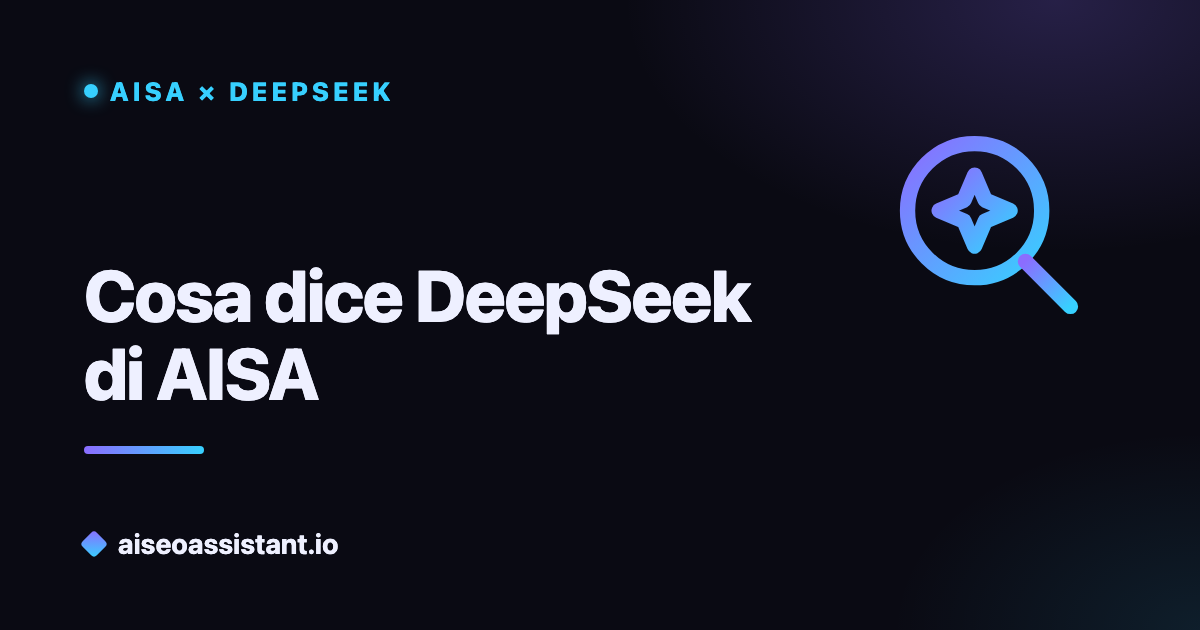 Cosa dice DeepSeek di AISA — analisi AI su aiseoassistant.io