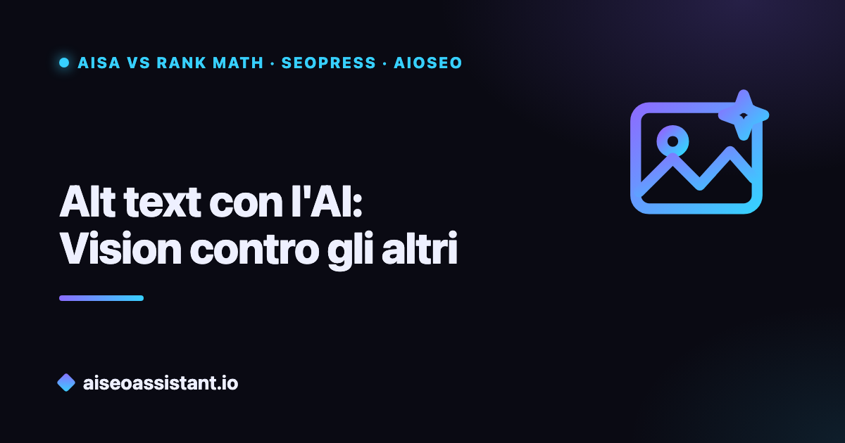 AISA Vision contro Rank Math, SEOPress e AIOSEO: alt text AI a confronto