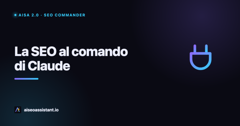 AISA 2.0 SEO Commander: la SEO al comando di Claude