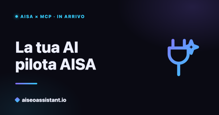AISA e MCP: la tua AI pilota il plugin SEO — anteprima su aiseoassistant.io