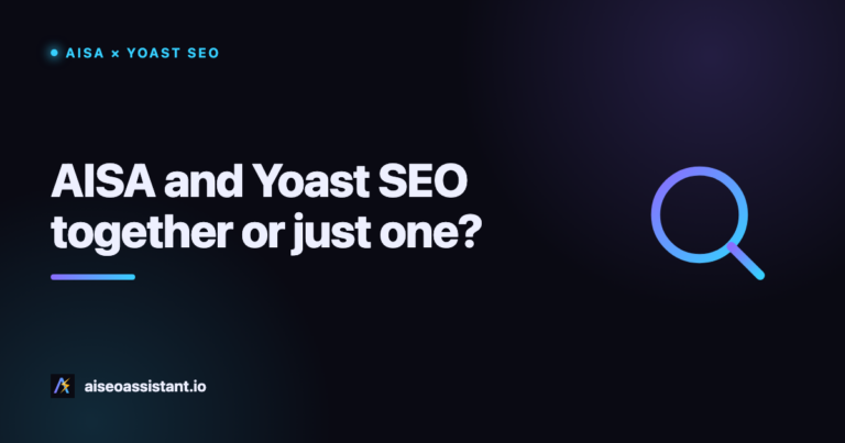 AISA vs Yoast SEO: together or on its own? 2026 guide