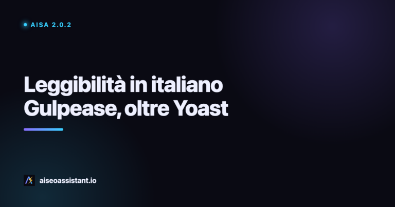 Leggibilità in italiano: Gulpease in AISA, oltre Yoast